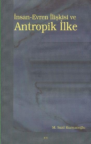 İnsan-Evren İlişkisi ve Antropik İlke
