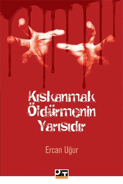 Kıskanmak Öldürmenin Yarısıdır