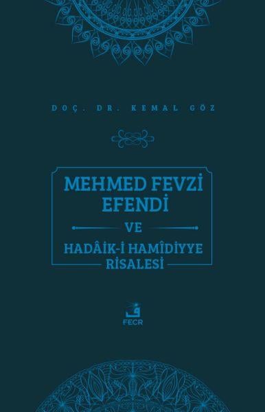 Mehmed Fevzi Efendi ve Hadâik-i Hamîdiyye Risalesi