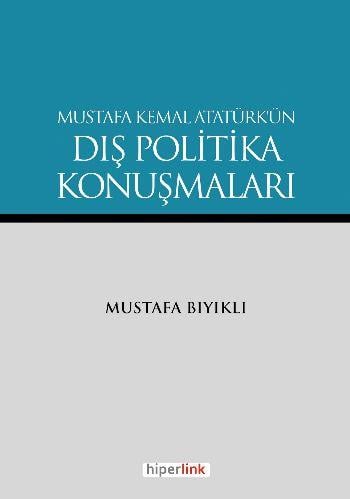 Mustafa Kemal Atatürk'ün Dış Politika Konuşmaları