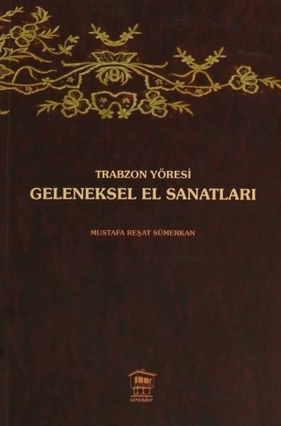 Trabzon Yöresi Geleneksel El Sanatları