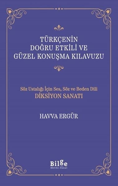 Türkçenin Doğru Etkili ve Güzel Konuşma Kılavuzu