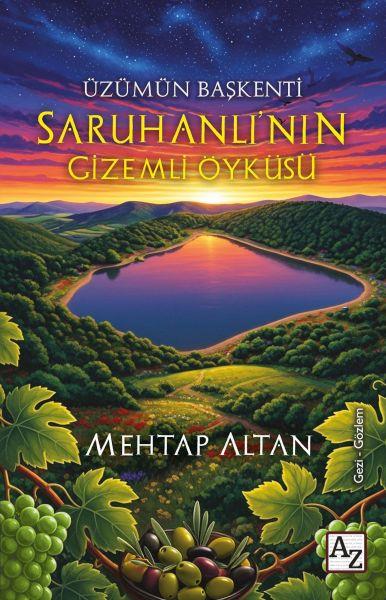 Üzümün Başkenti Saruhanlı’nın Gizemli Öyküsü
