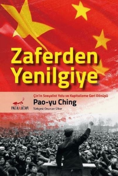 Zaferden Yenilgiye: Çin'in Sosyalist Yolu ve Kapitalizme Geri Dönüşü