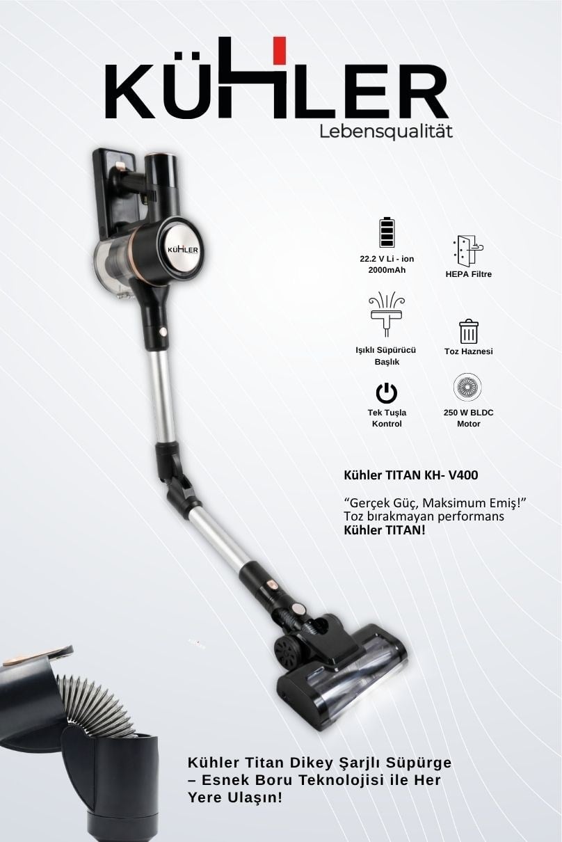 KÜHLER Titan KH-V400 Dikey Şarjlı Süpürge Esnek Borulu Güçlü Emiş Kablosuz