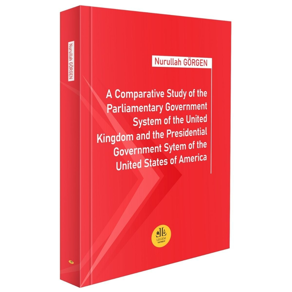 A Comparative Study of the Parliamentary Government System of the United Kingdom and the Presidential Government System of the United States of America