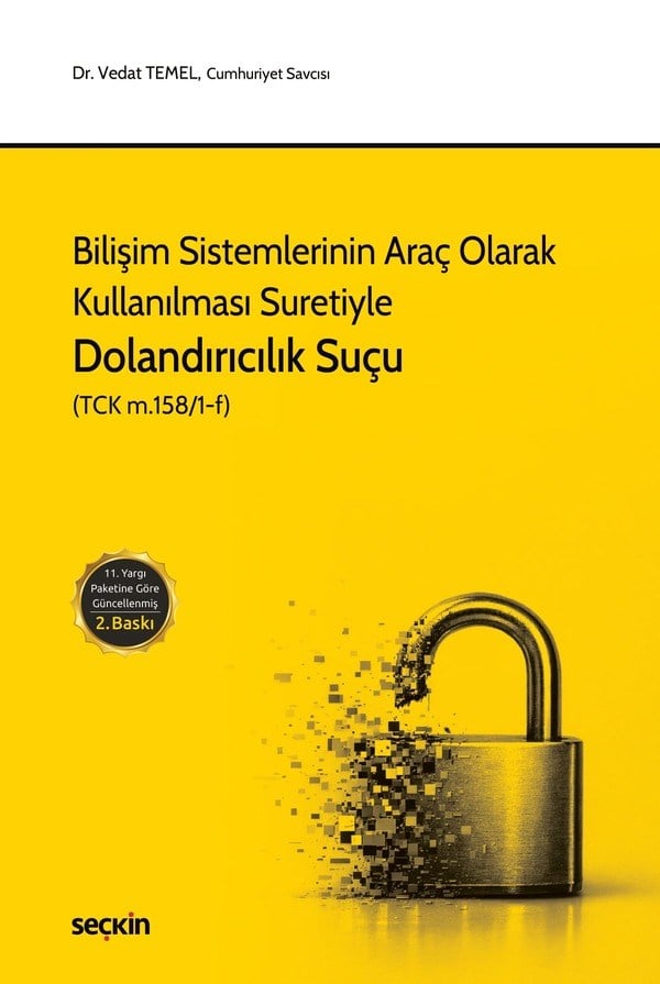 Bilişim Sistemlerinin Araç Olarak Kullanılması Suretiyle Dolandırıcılık Suçu (Tck M. 158/1–F)