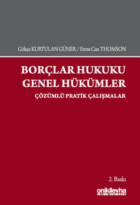Borçlar Hukuku Genel Hükümler - Çözümlü Pratik Çalışmalar