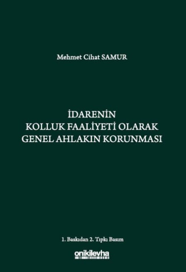 İdarenin Kolluk Faaliyeti Olarak Genel Ahlakın Korunması