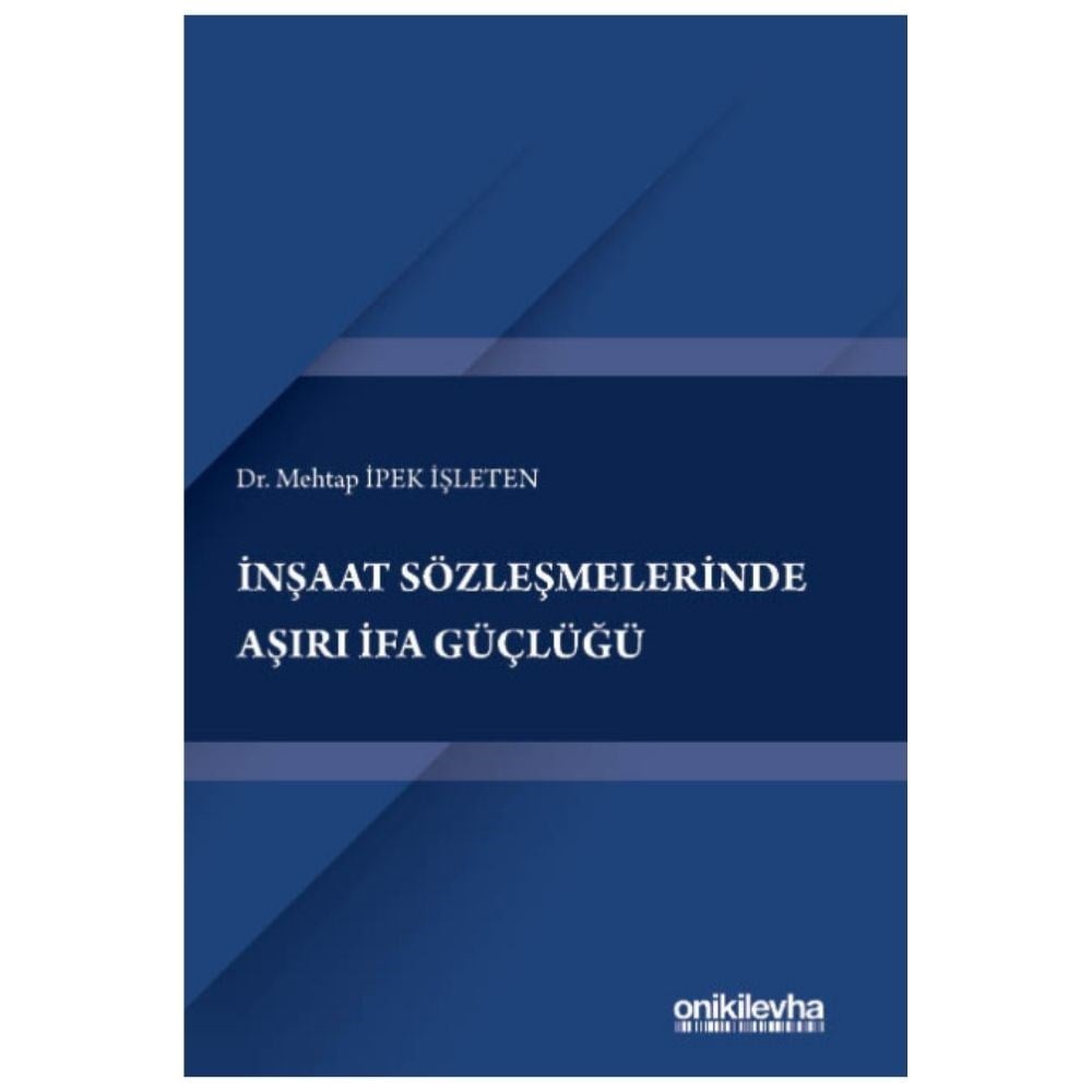 İİnşaat Sözleşmelerinde Aşırı İfa Güçlüğü
