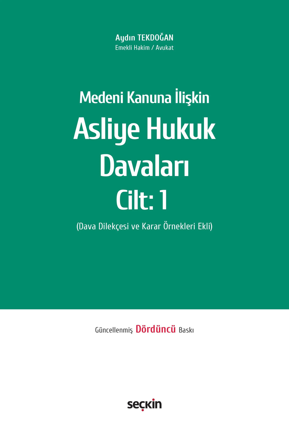 Seçkin Yayınları Medeni Kanuna İlişkin Asliye Hukuk Davaları C: 1