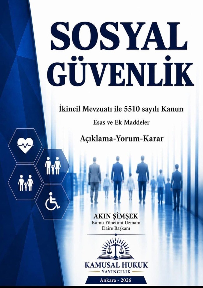 Sosyal Güvenlik İkincil Mevzuatı ile 5510 Sayılı Kanun Esas Ve Ek Maddeler