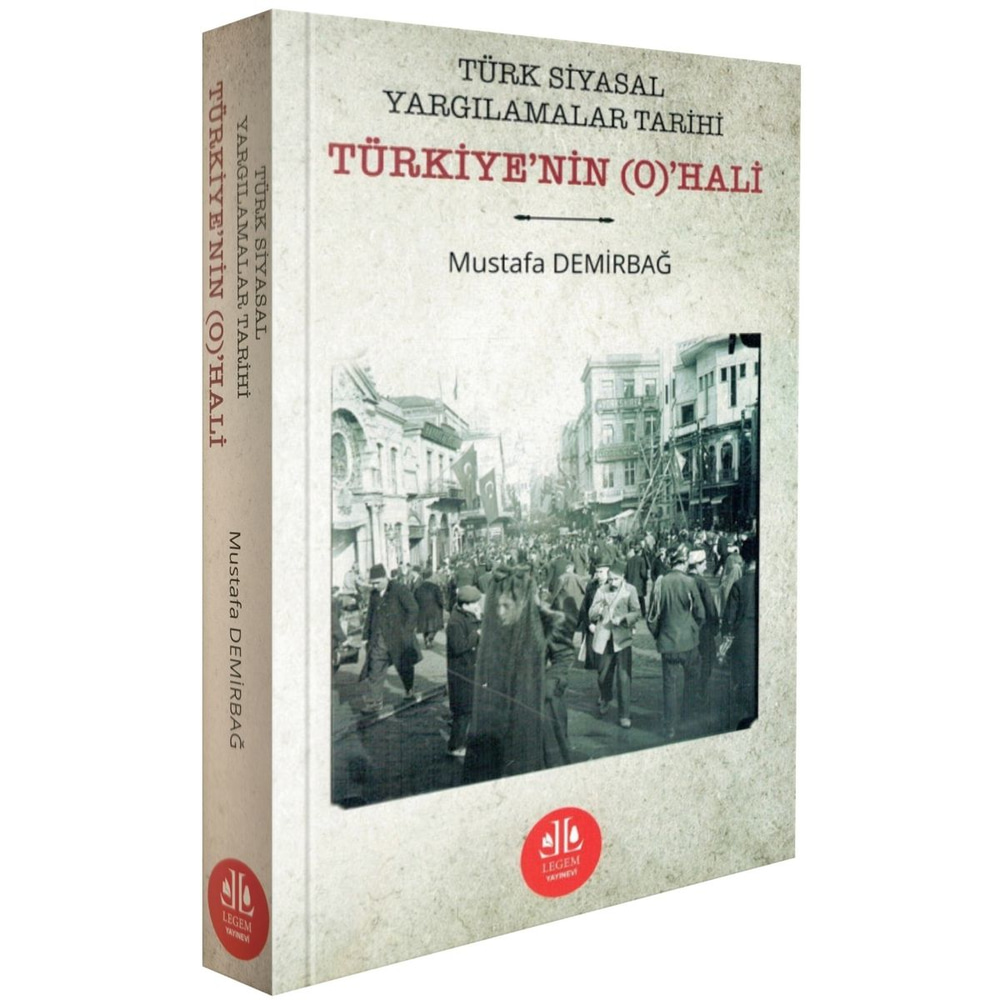 Türk Siyasal Yargılamalar Tarihi Türkiyenin (O)HALİ