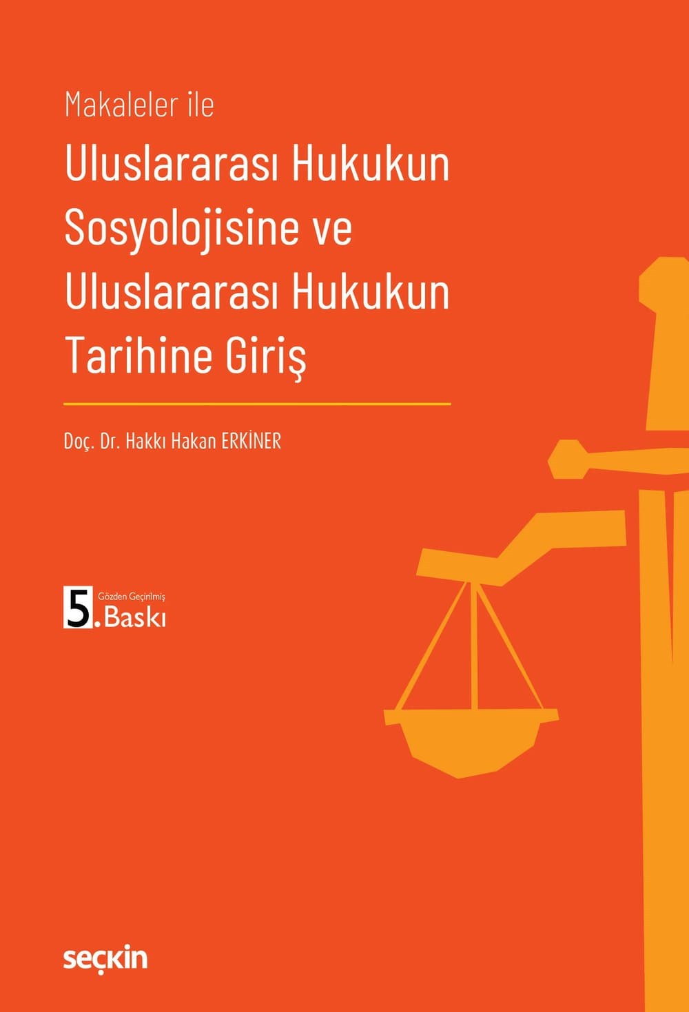 Uluslararası Hukukun Sosyolojisine Ve Uluslararası Hukukun Tarihine Giriş  kitap kapağı