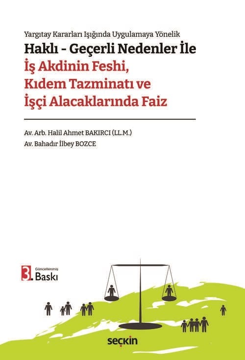 Yargıtay Kararları Işığında Uygulamaya Yönelik Haklı – Geçerli Nedenler İle İş Akdinin Feshi ve Kıdem Tazminatı  kitap kapağı