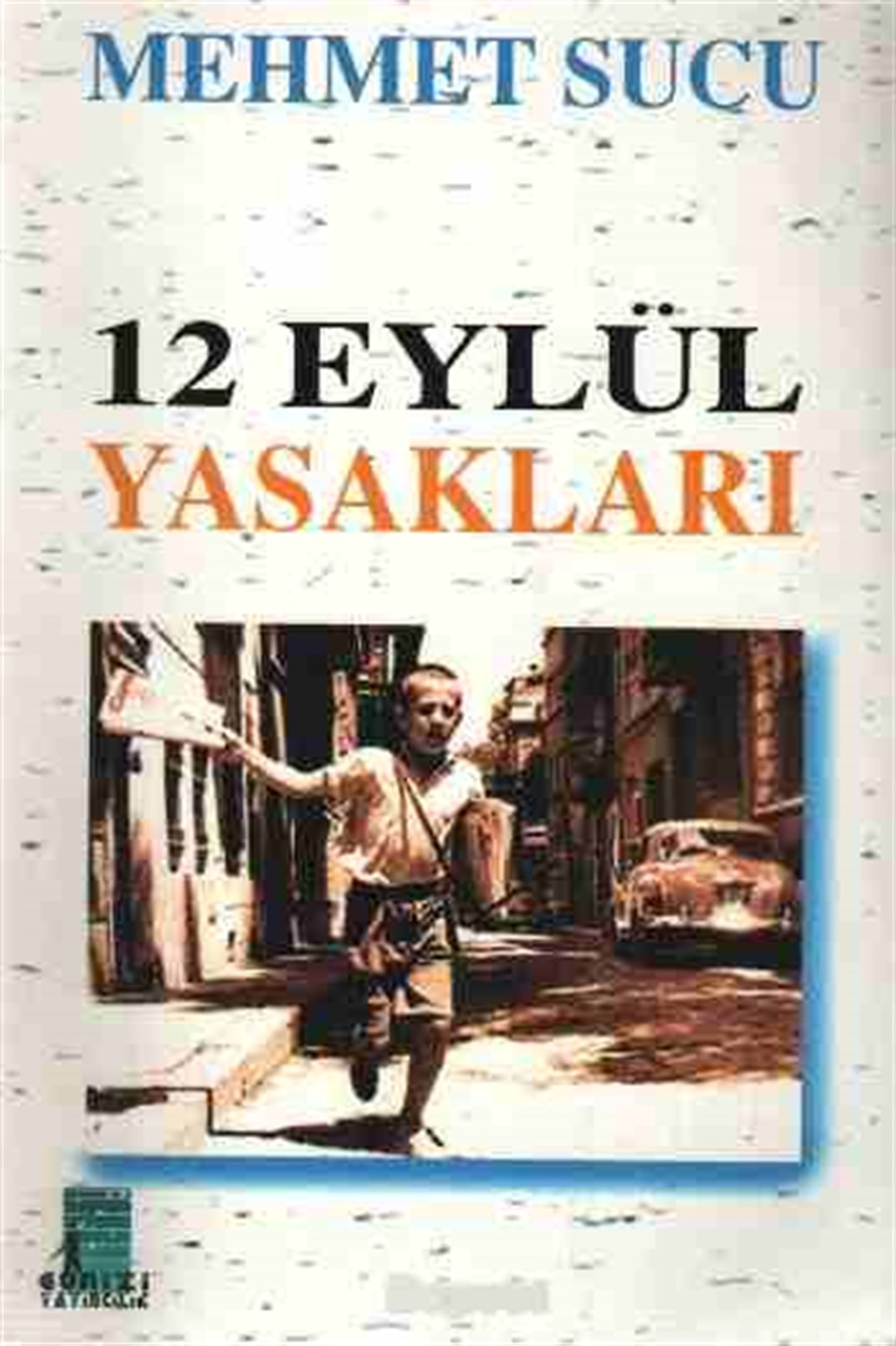 12 Eylül Yasakları Mehmet Sucu Gunizi Yayınları