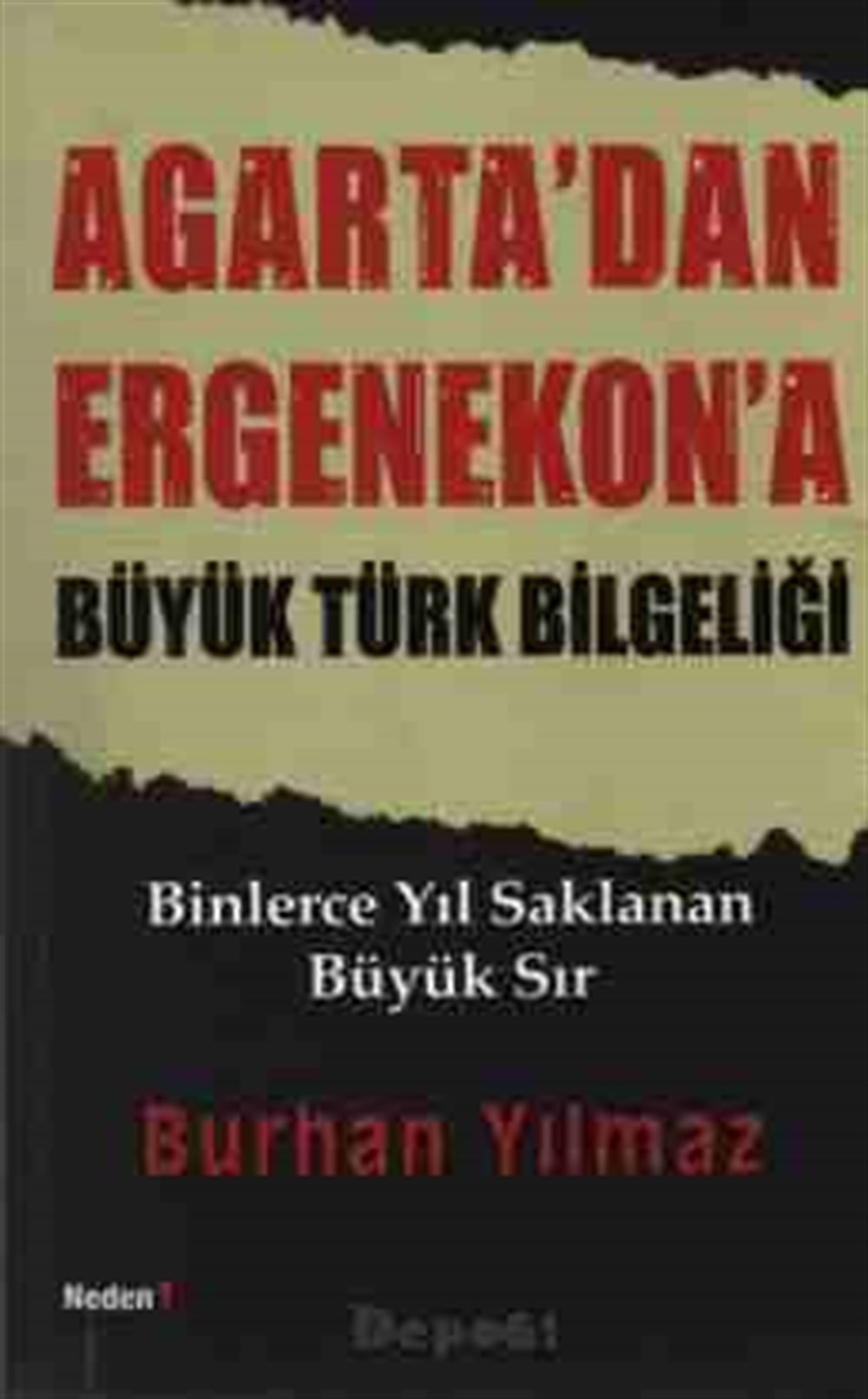 Agarta'dan Ergenekon'a Burhan Yılmaz Neden Kitap