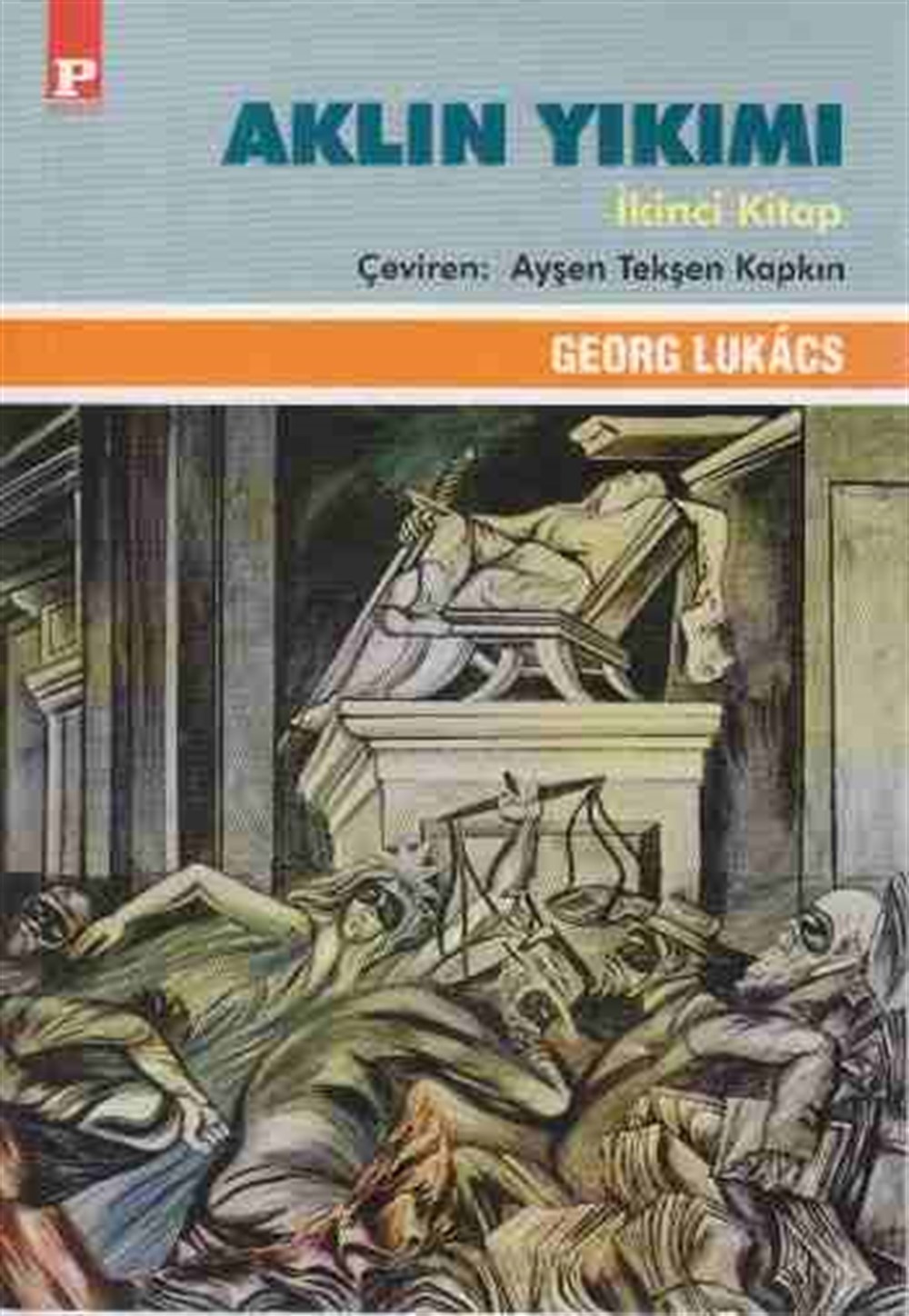 Aklın Yıkımı Georg Lukacs Payel Yayınları