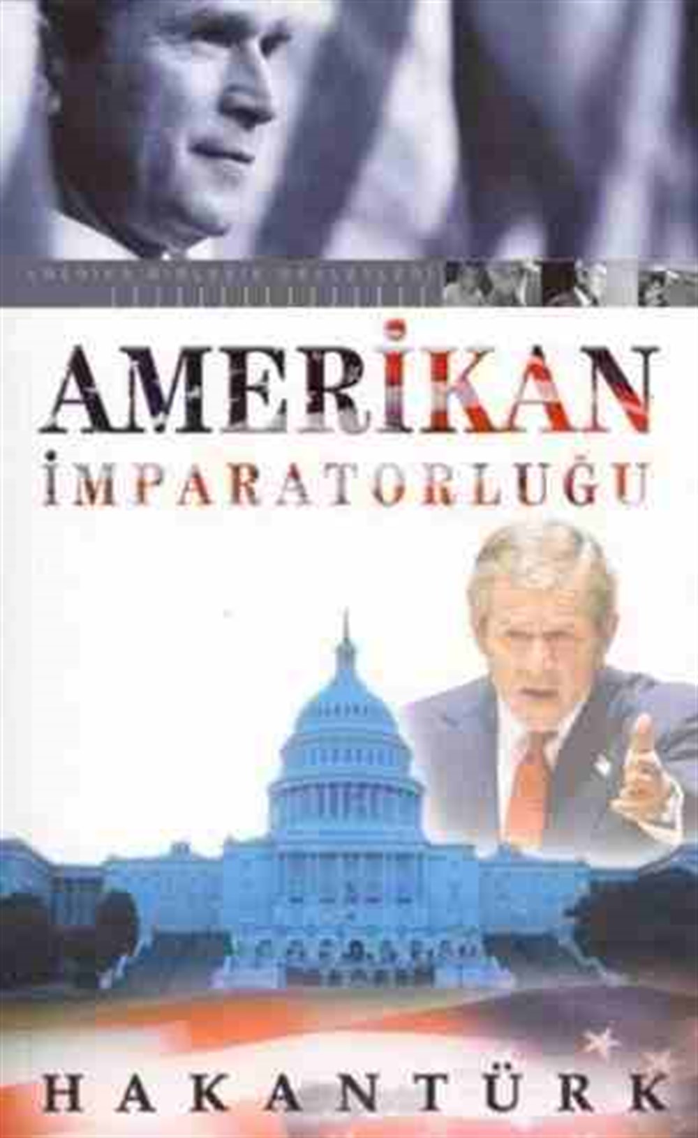 Amerikan İmparatorluğu Hakantürk Hakantürk Yayınları