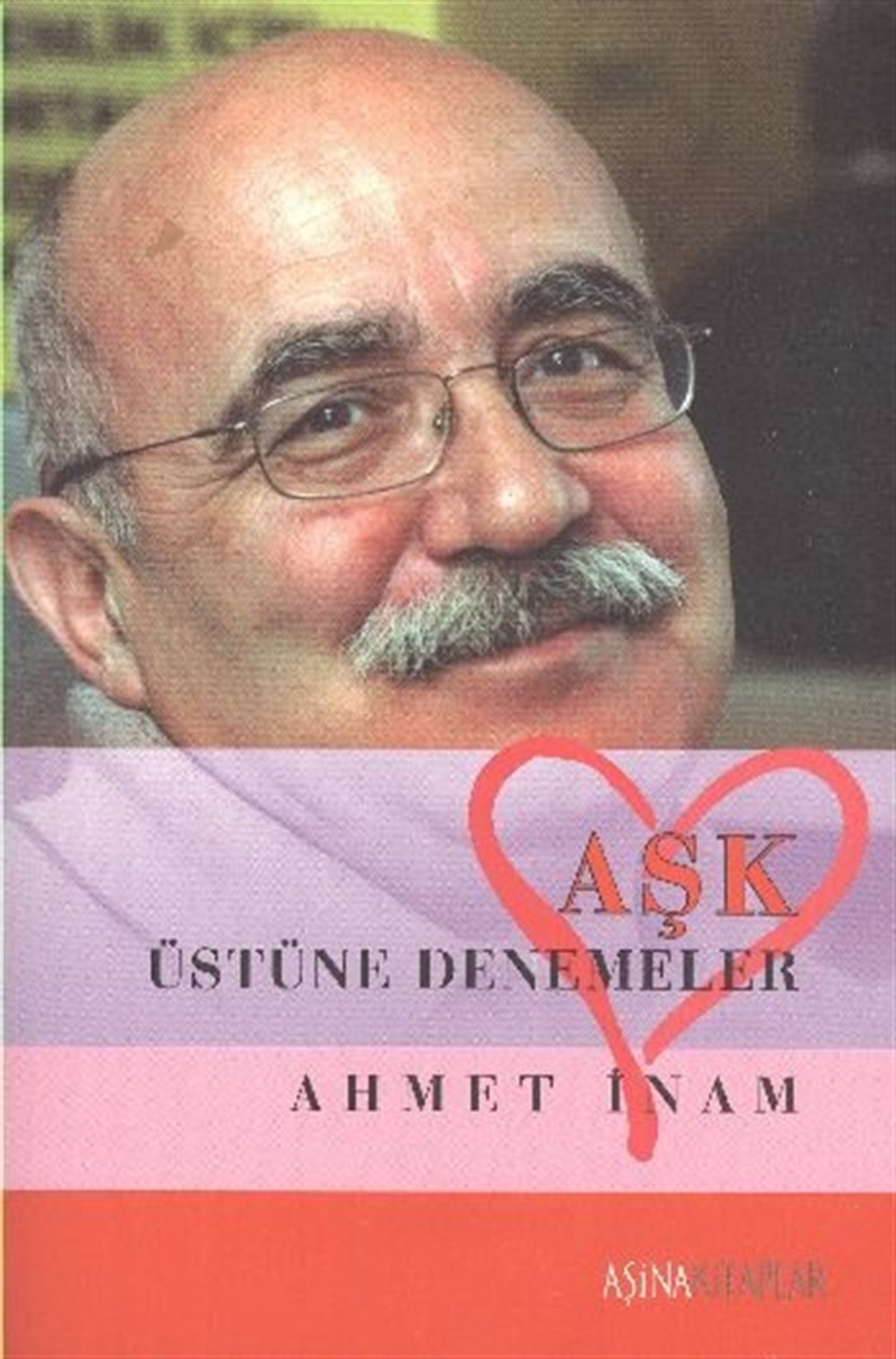 Aşk Üstüne Denemeler Ahmet İmam Aşina Kitaplar