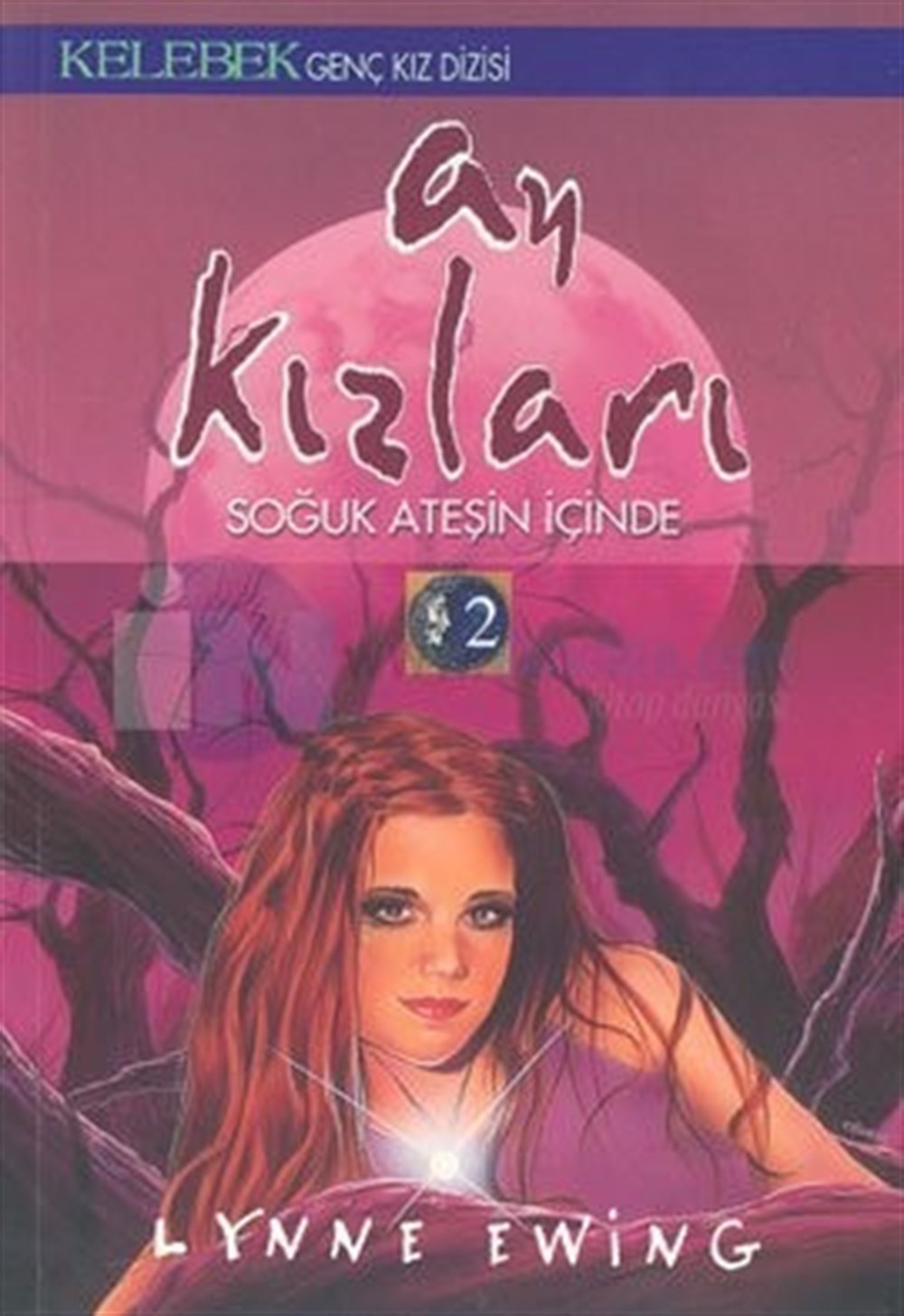 Ay Kızları Lynne Ewing Kelebek Yayınları