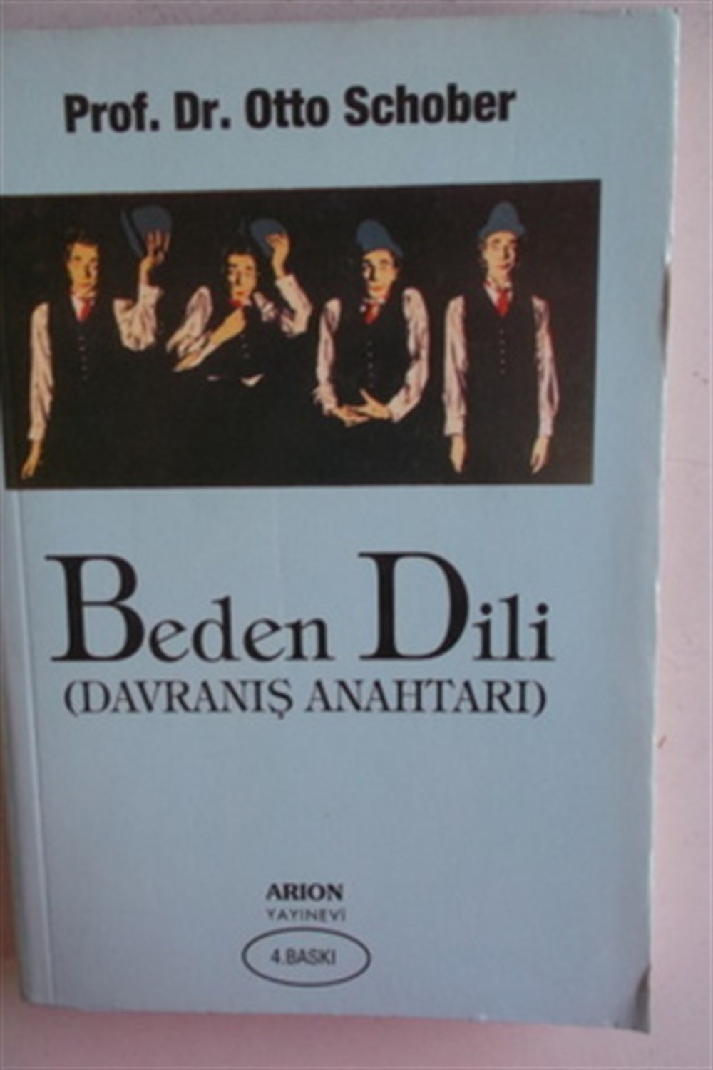 Beden Dili ( Davranış Anahtarı) Otto Schober Arion Yayınları