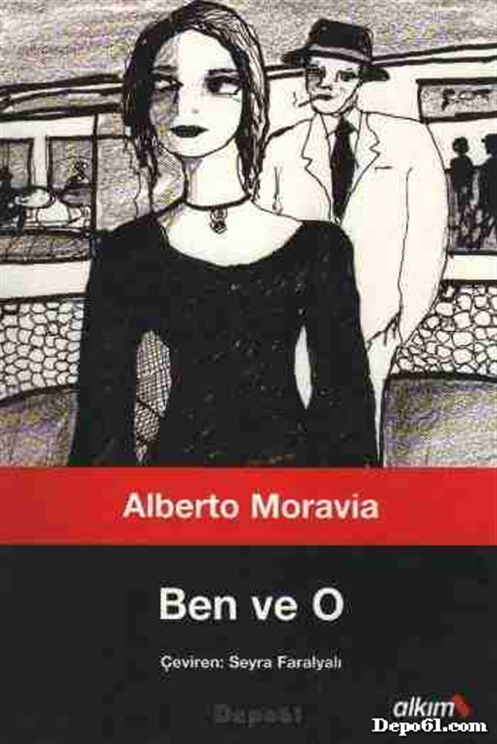 Ben ve O Alberto Moravia Alkım