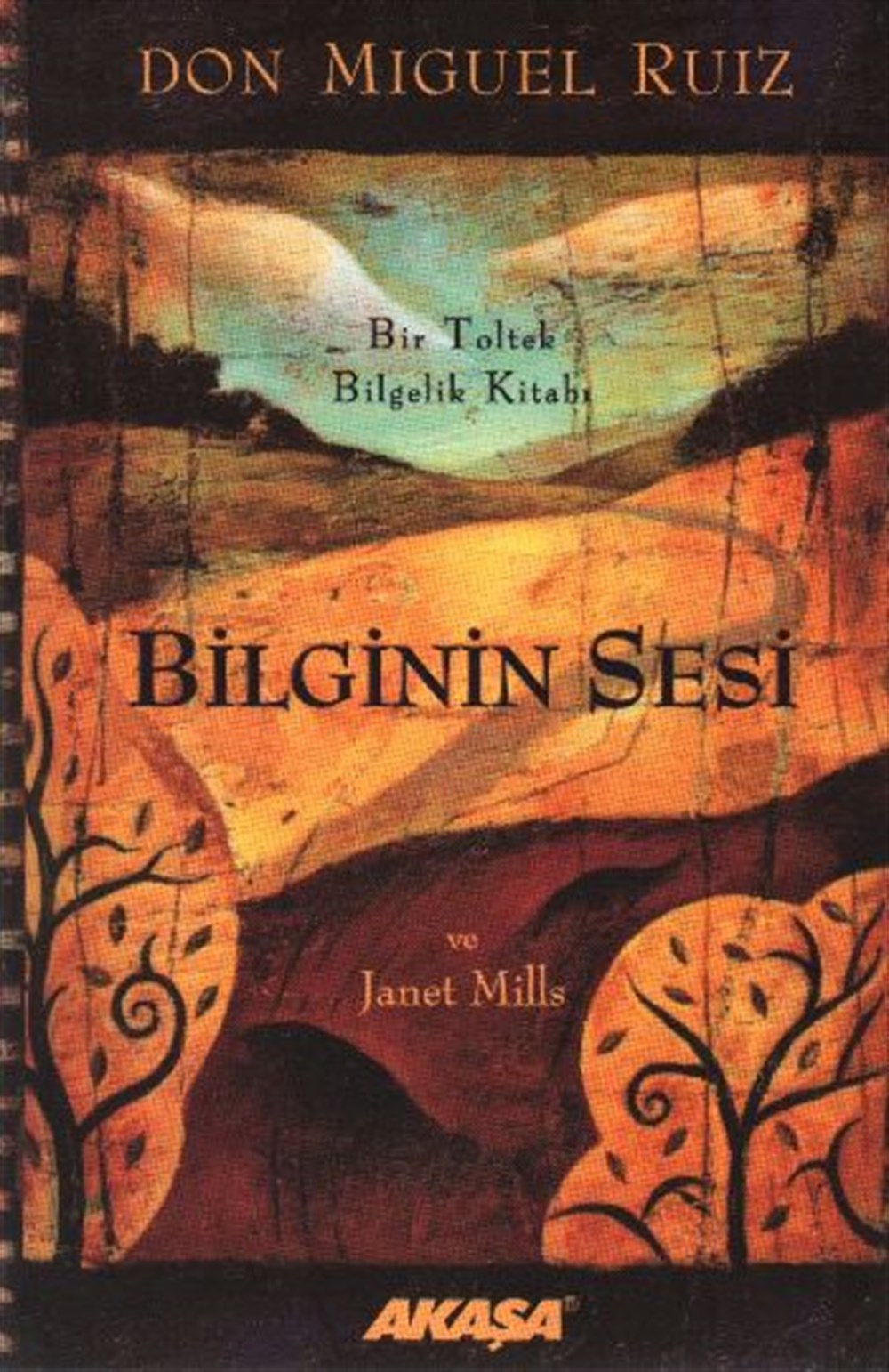 Bilginin Sesi Don Miguel Ruiz Akaşa Yayınları