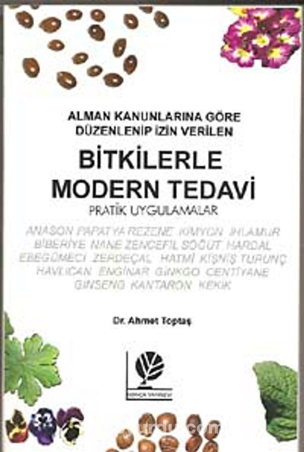 Bitkilerle Modern Tedavi Ahmet Toptaş Gonca Yayınevi