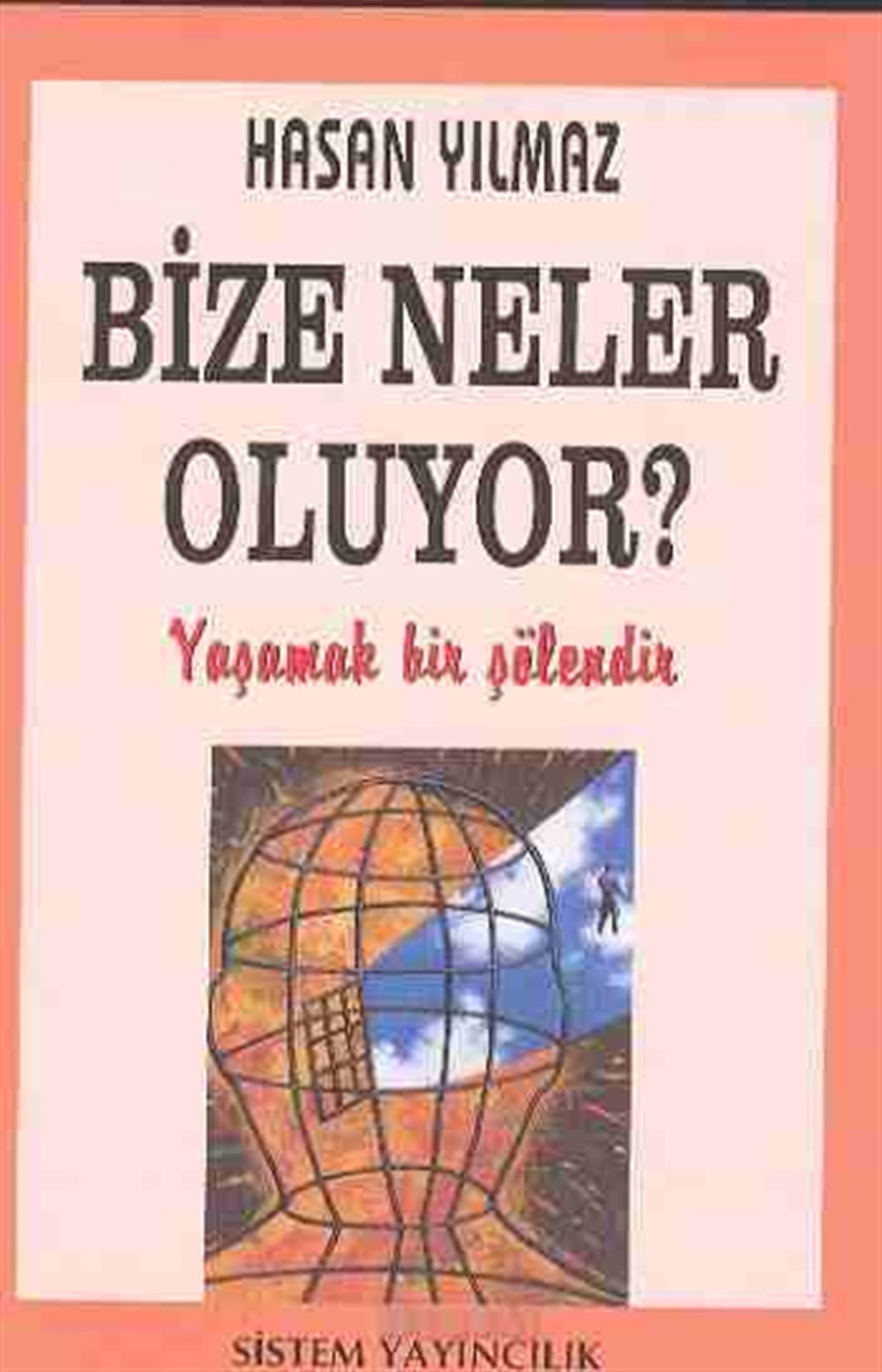 Bize Neler Oluyor Hasan Yılmaz Sistem Yayıncılık