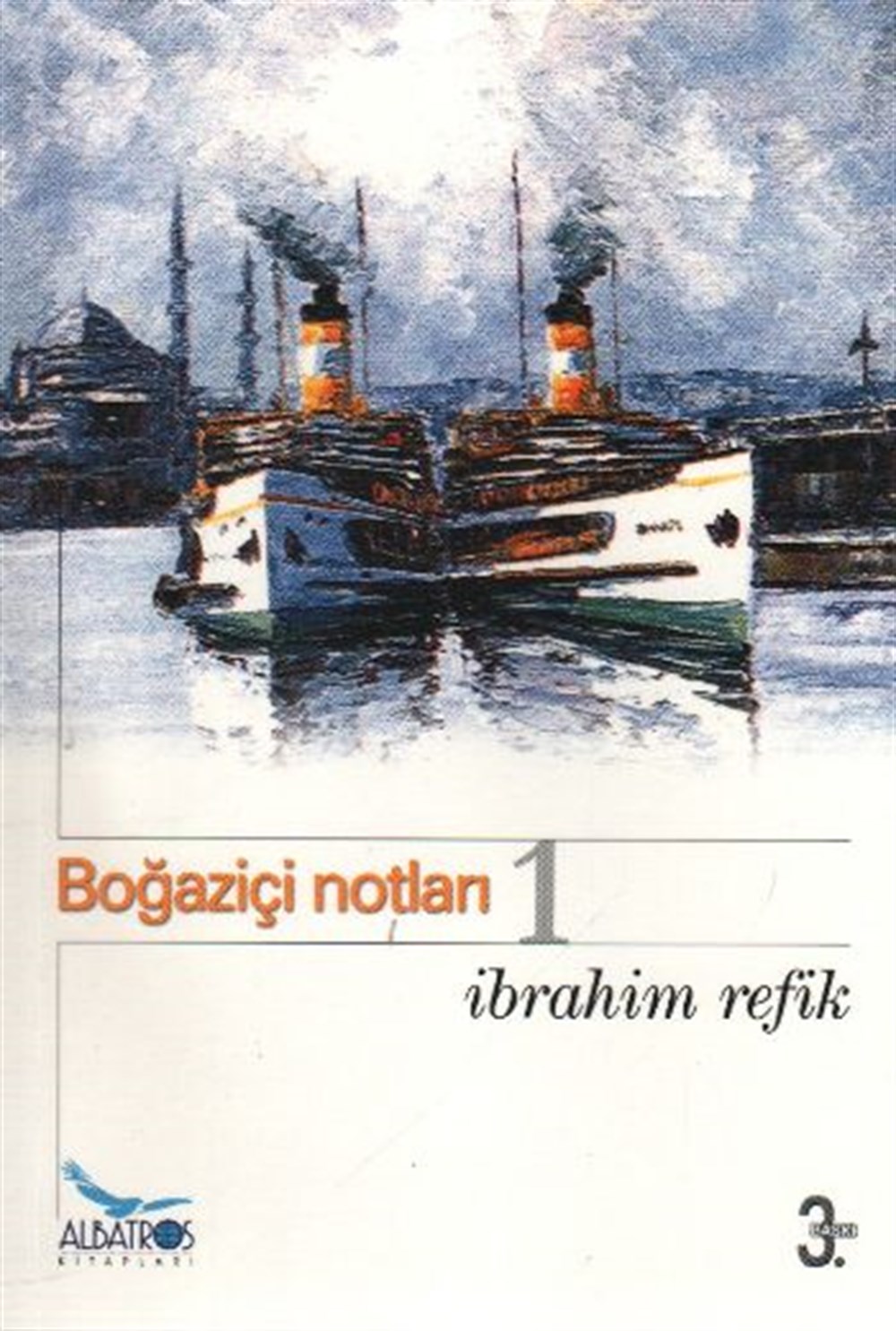 Boğaziçi Notları İbrahim Refik Albatros Yayınları