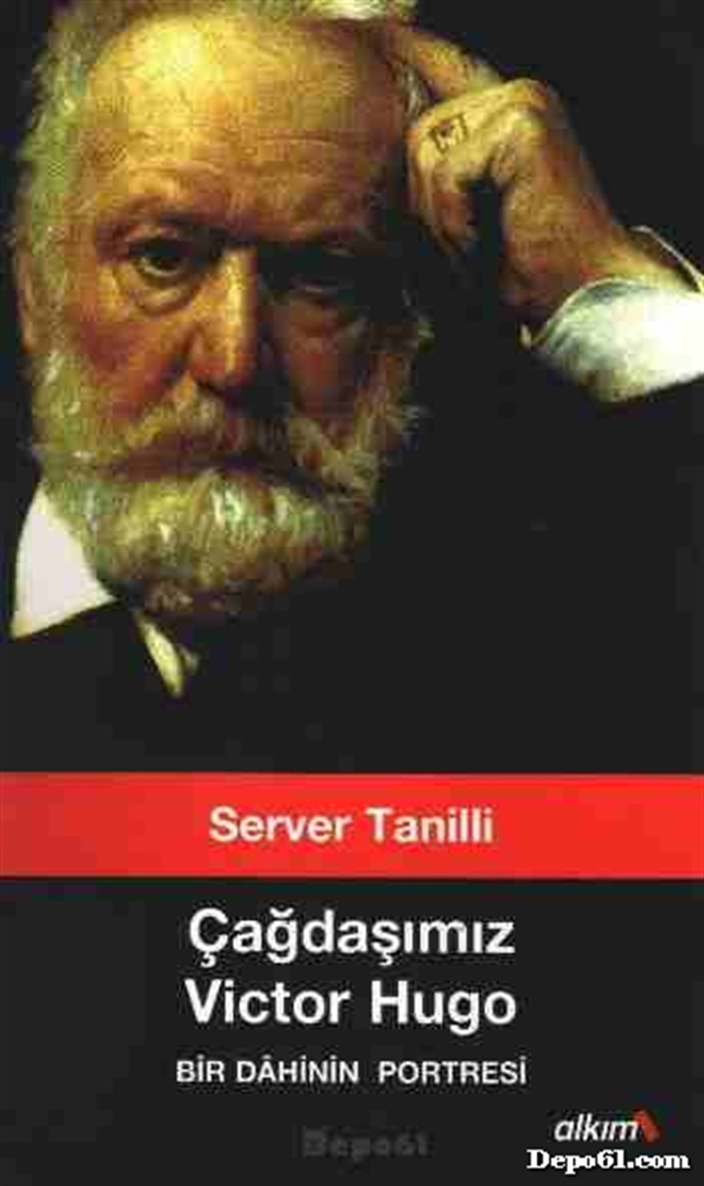 Çağdaşımız Victor Hugo Bir Dahinin Portresi Ser