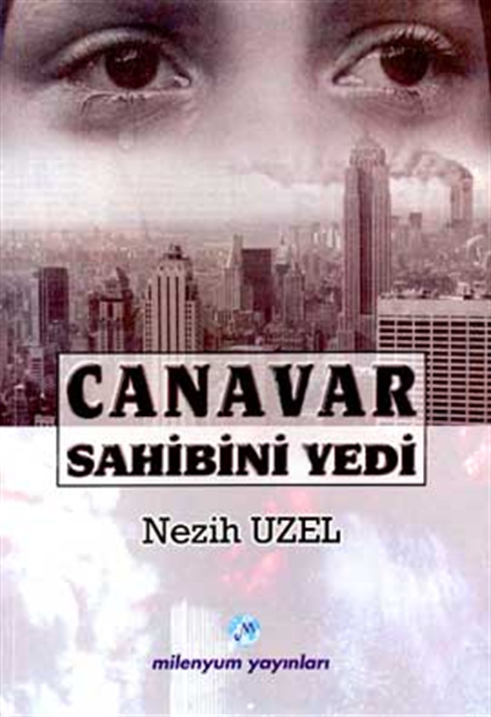 Canavar Sahibini Yedi Nezih Uzel Milenyum Yayınları