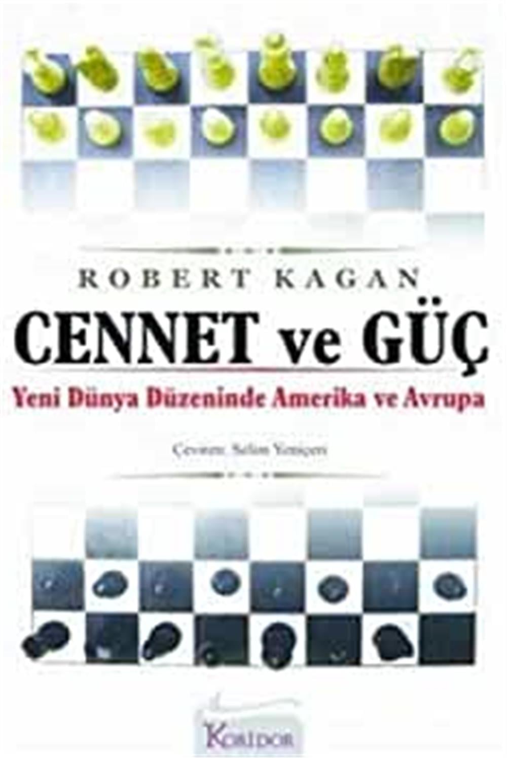 Cennet ve Güç  - Robert Kagan  - Koridor 