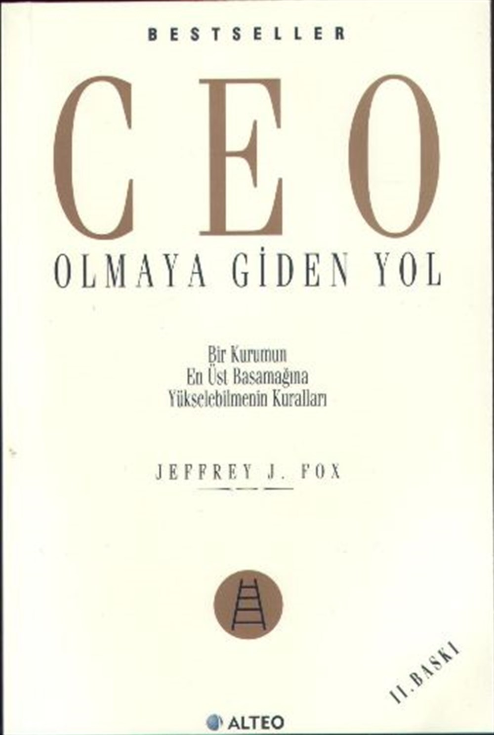 Ceo Olmaya Giden Yol Jeffrey J. Fox A.L.T.E.O.