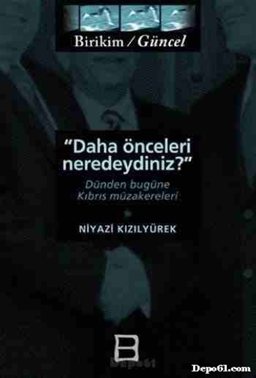 Daha Önceleri Neredeydiniz Dünden Bugüne Kıbrıs M