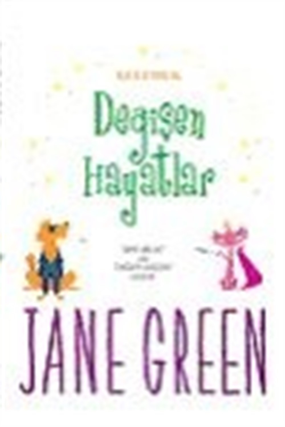 Değişen Tanıkları Jane Green Kelebek Yayınları