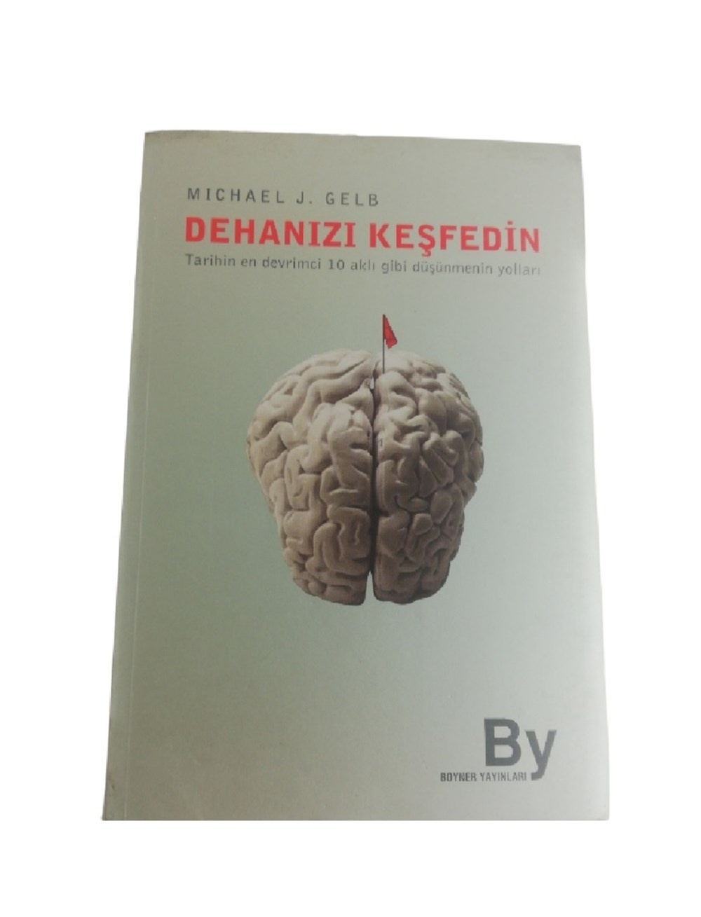 Dehanızı Keşfedin Michael J. GeLB Boyner Yayınları