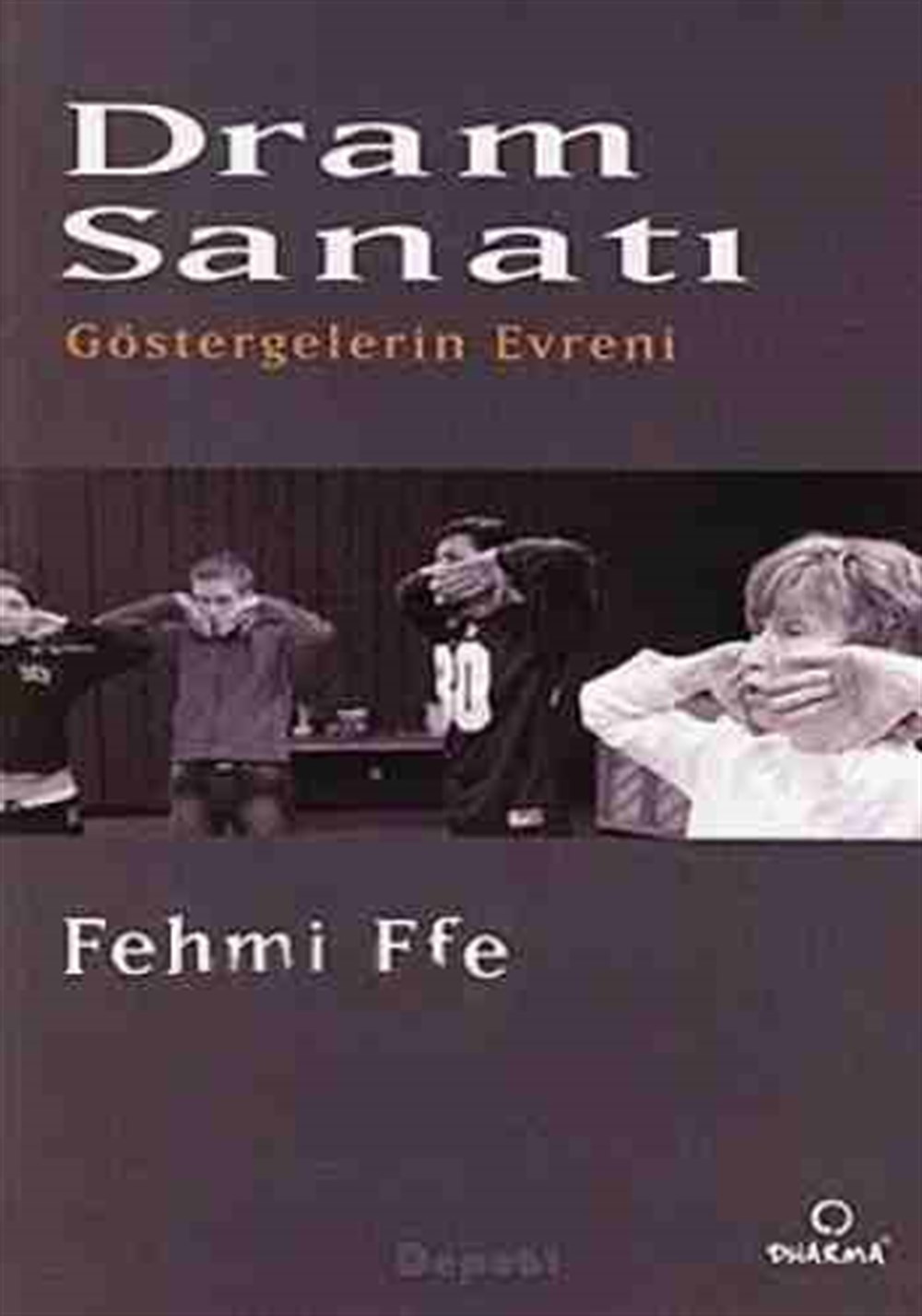 Dram Sanatı Fehmi Efe Dharma Yayınları