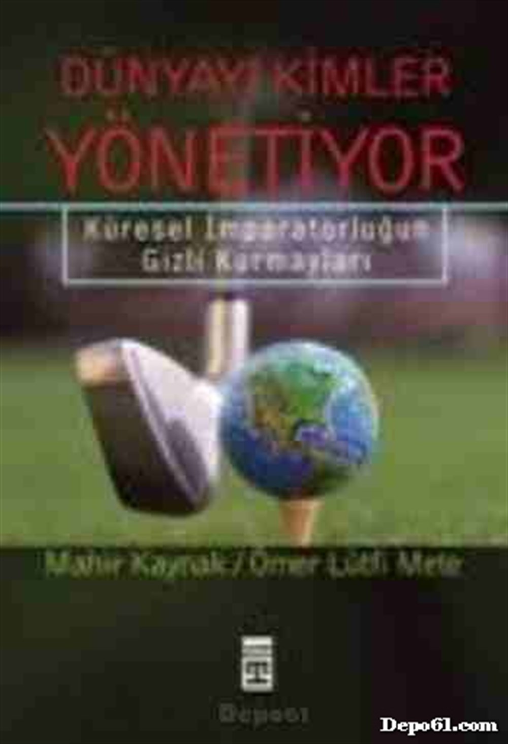 Dünyayı Kimler Yönetiyor Mahir Kaynak Ö.Lütfi M