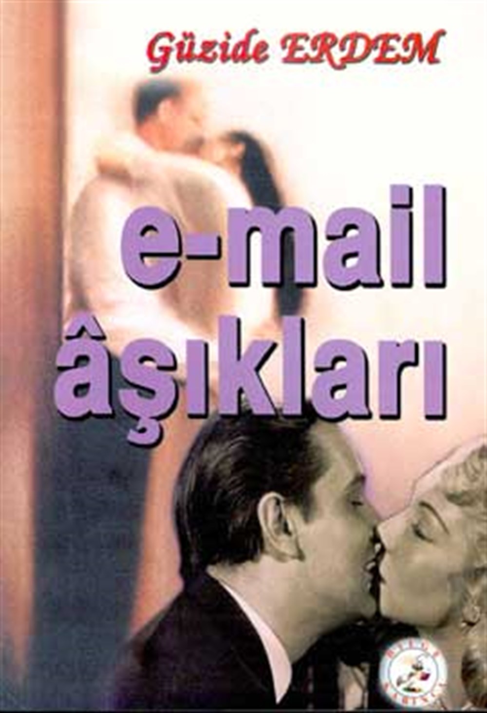 E mail Aşıkları Güzide Erdem Bilge Karınca Yayınları