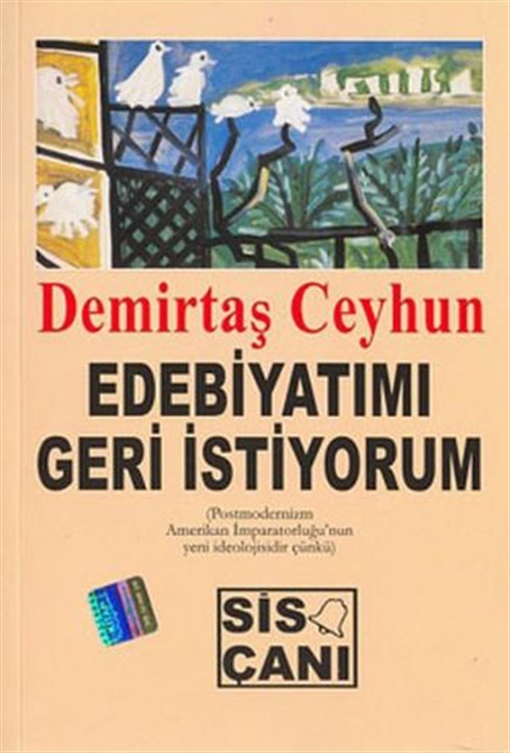 Edebiyatımı Geri İstiyorum Demirtaş Ceyhun Sis Çanı Yayınları
