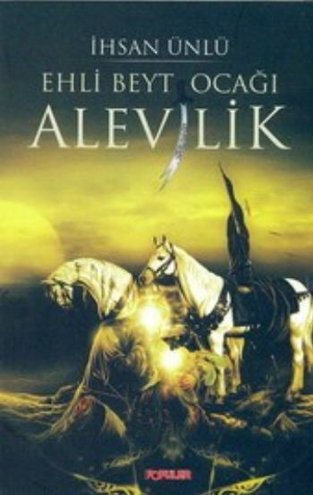 Ehli Beyt Ocağı Alevilik İhsan Ünlü Popüler Kitaplar