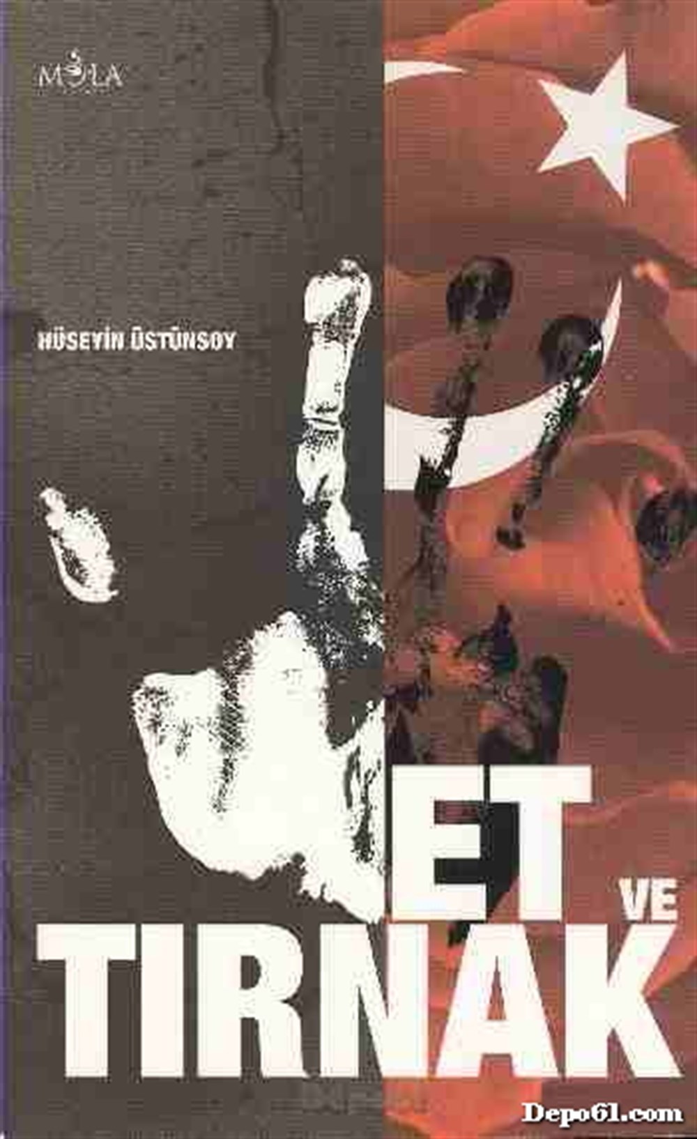 Et ve Tırnak Hüseyin Üstünsoy Mola Kitap