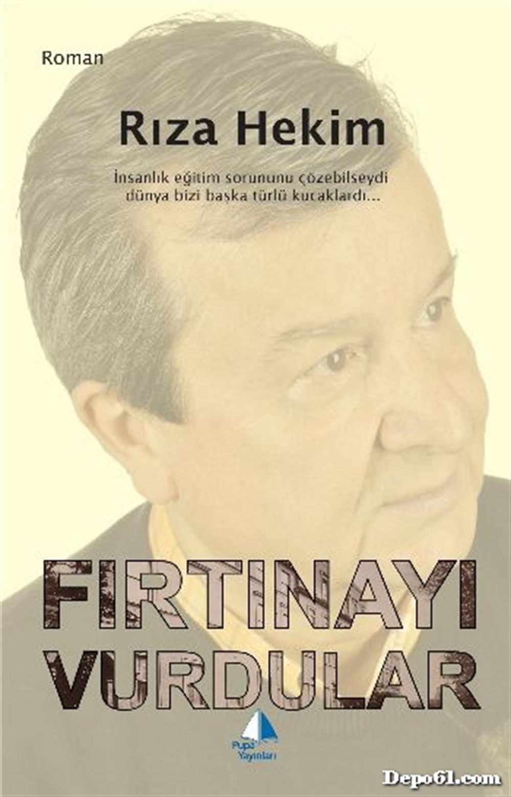 Fırtınayı Vurdular Rıza Hekim Pupa Yayınlar