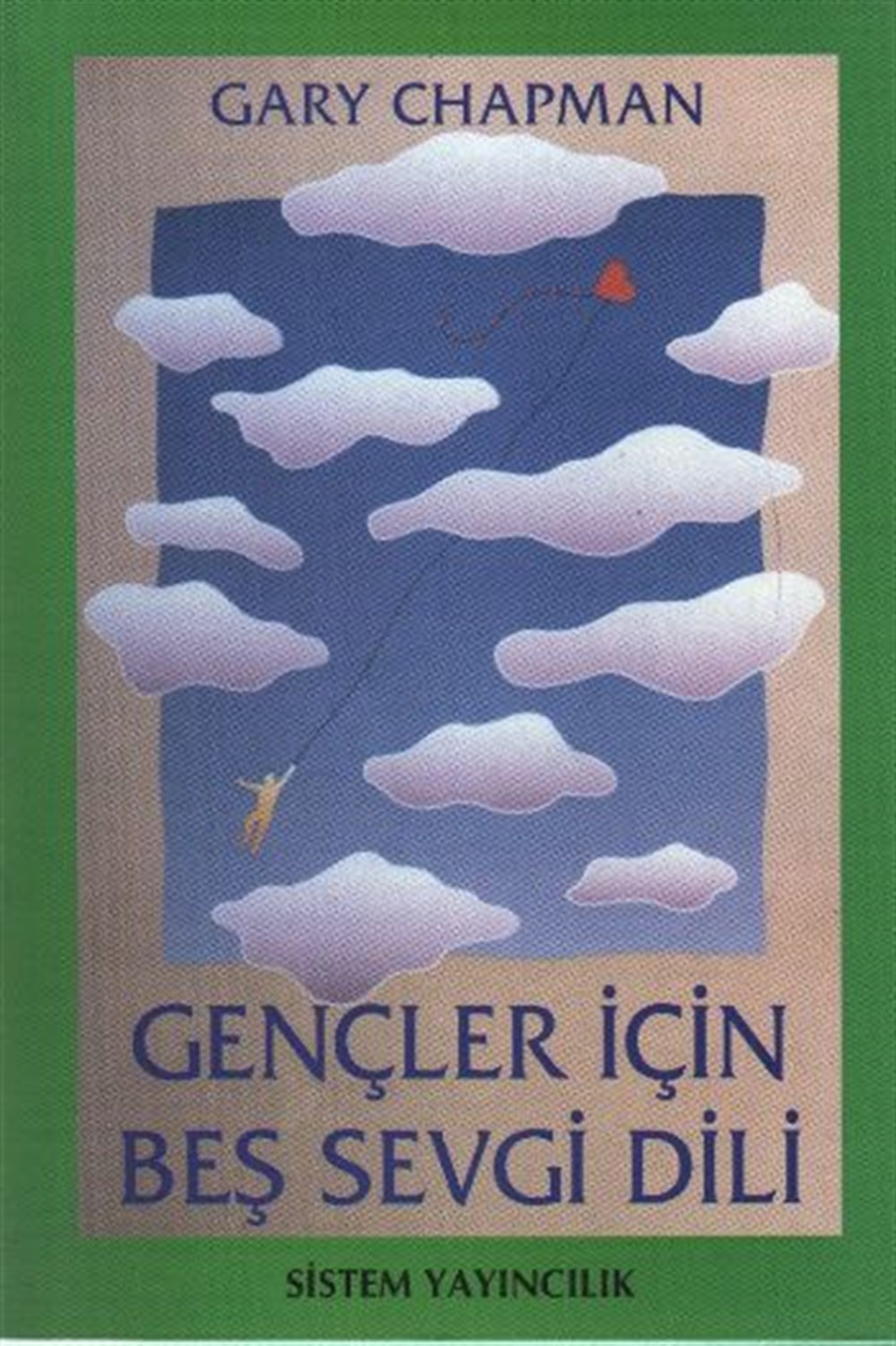 Gençler İçin Beş Sevgi Dili Gary Chapman Sistem Yayıncılık