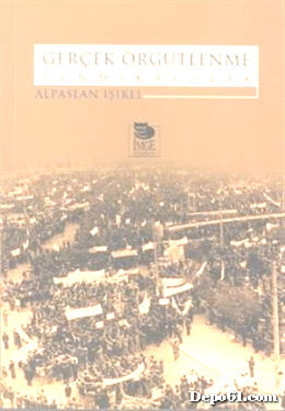 Gerçek Örgütlenme Alpaslan Işıklı İmge Kitabe