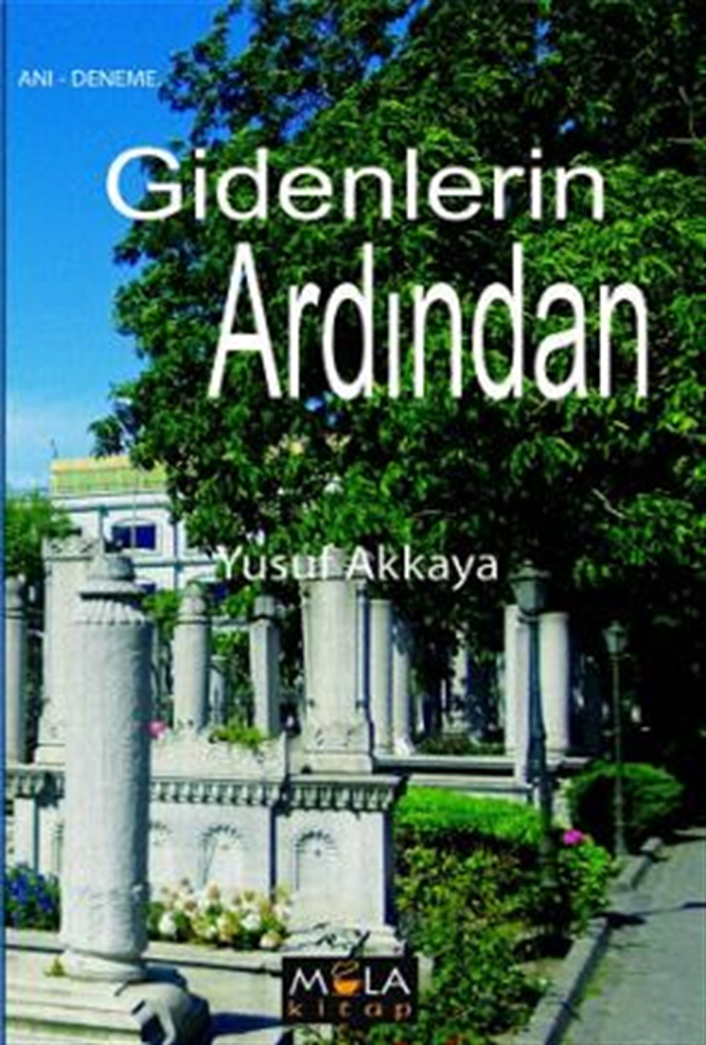 Gidenlerin Ardından Mola Kitap