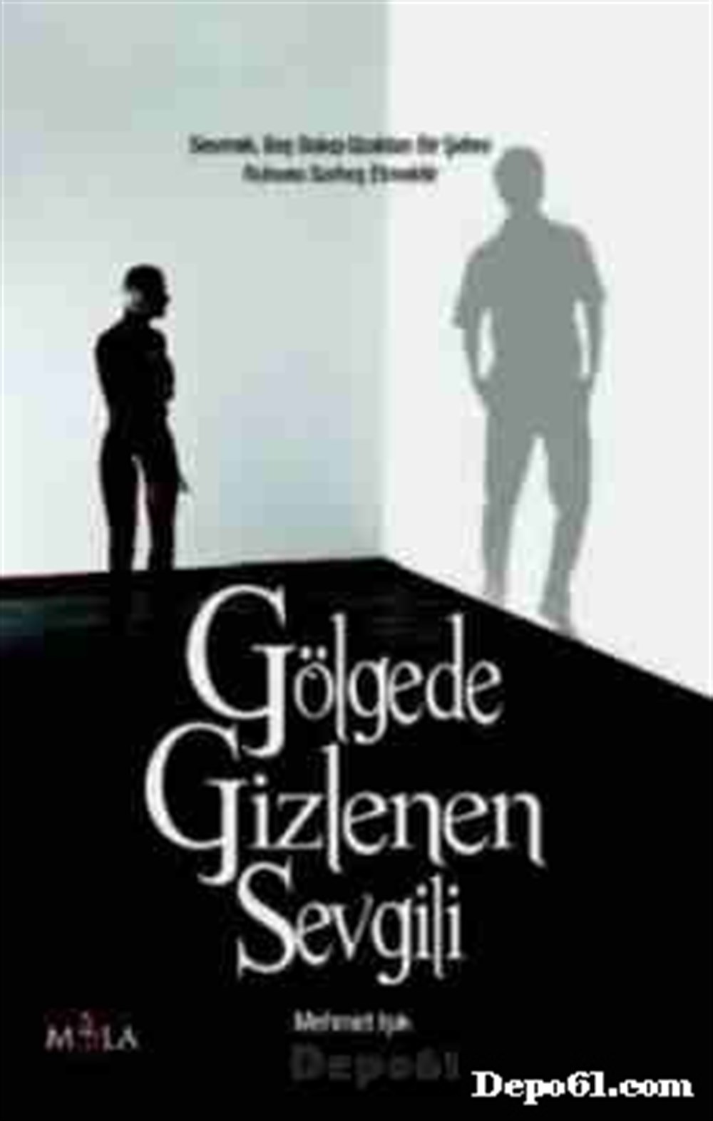 Gölgede Gizlenen Sevgili Mehmet Işık Mola K