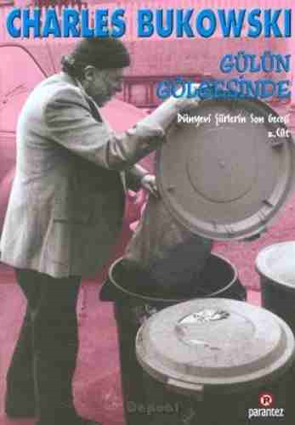 Gülün Gölgesinde Charles Bukowski Parantez Yayınları